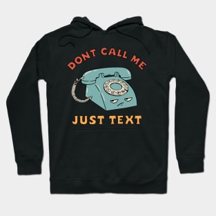 DON'T CALL ME JUST TEXT Hoodie